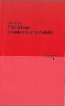 Y HABRA FUEGO CAYENDO A NUESTRO ALREDEDOR | 9788416762620 | PERA, MARIO