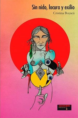 SIN NIDO, LOCURA Y EXILIO | 9788416762729 | BOYACA PAEZ, CRISTINA