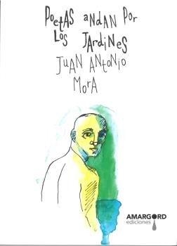 POETAS ANDAN POR LOS JARDINES | 9788416762743 | MORA, JUAN ANTONIO