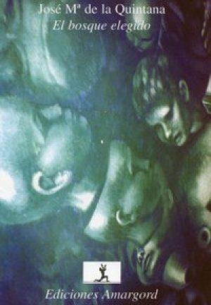BOSQUE ELEGIDO, EL | 9788487302060 | DE LA QUINTANA, JOSE MARIA