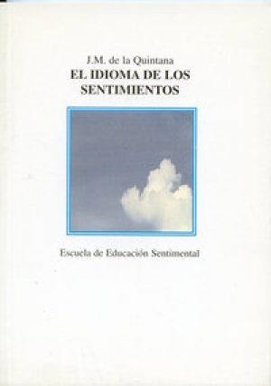 IDIOMA DE LOS SENTIMIENTOS, EL | 9788487302077 | DE LA QUINTANA, JOSE MARIA
