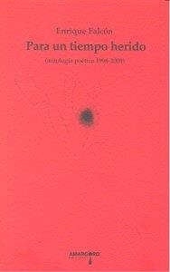 PARA UN TIEMPO HERIDO | 9788487302770 | FALCON, ENRIQUE