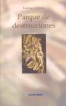 PARQUE DE DESTRUCCIONES | 9788487302817 | GALARZA, RODRIGO