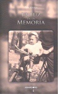 LUZ EN LA MEMORIA, LA | 9788492560103 | VIYUELA, PEPE