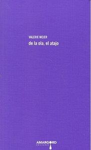 DE LA OLA EL ATAJO | 9788492560219 | MEJER, VALERIE