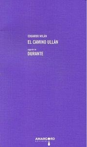 CAMINO ULLAN SEGUIDO DE DURANTE | 9788492560226 | MILAN, EDUARDO