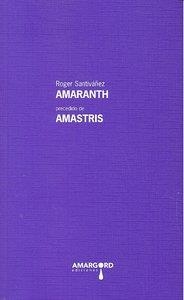 AMARANTH PRECEDIDO DE AMASTRIS | 9788492560332 | SANTIVAÑEZ, ROGER