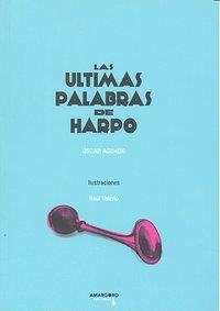 ULTIMAS PALABRAS DE HARPO, LAS | 9788492560363 | AGUADO, OSCAR