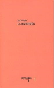 DISPERSION, LA | 9788492560400 | MOR, DOLAN