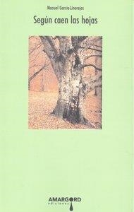 SEGUN CAEN LAS HOJAS | 9788492560448 | GARCIA LINAREJOS, MANUEL