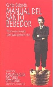 MANUAL DEL SANTO BEBEDOR | 9788492560509 | DELGADO, CARLOS