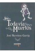 TODAVIA MUERTOS | 9788492560547 | NAVEIRAS, JOSE