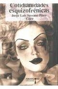 COTIDIANIDADES ESQUIZOFRENICAS | 9788492560561 | SERRANO, JORGE