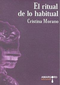 RITUAL DE LO HABITUAL, EL | 9788492560684 | MORANO, CRISTINA