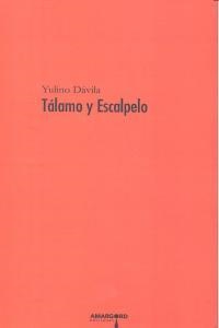 TALAMO Y ESCALPELO | 9788494195754 | DAVILA, YULINO