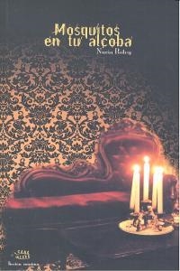 MOSQUITOS EN TU ALCOBA | 9788494206993 | BOTEY, NURIA C.
