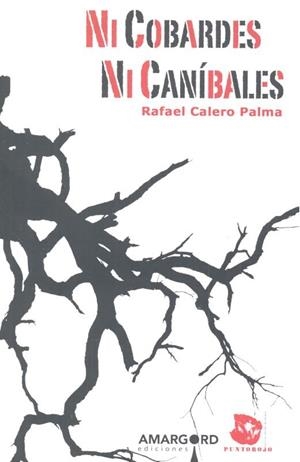 NI COBARDES NI CANIBALES | 9788494748769 | CALERO PALMA, RAFAEL
