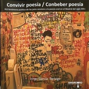 CONVIVIR POESIA / CONBEBER POESIA | 9788494775543 | GARCIA TORREGO, JORGE