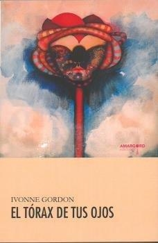 TORAX DE TUS OJOS, EL | 9788494837753 | GORDON, IVONNE