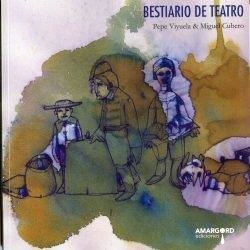 BESTIARIO DE TEATRO | 9788494837784 | VIYUELA, PEPE / CUBERO, MIGUEL