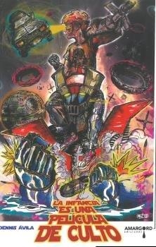 INFANCIA ES UNA PELICULA DE CULTO, LA | 9788494866678 | AVILA, DENNIS