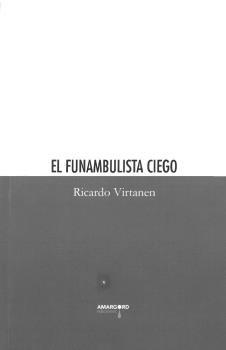 FUNAMBULISTA CIEGO, EL | 9788494912597 | VIRTANEN, RICARDO