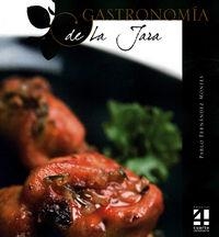 GASTRONOMIA DE LA JARA, LA | 9788461175383 | FERNANDEZ MONTES, PABLO
