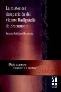 MISTERIOSA DESAPARICION DEL VIDENTE RADIGUNDIS DE BRACAMONTE | 9788493783228 | RODRIGUEZ HERNANDEZ, ANTONIO F.