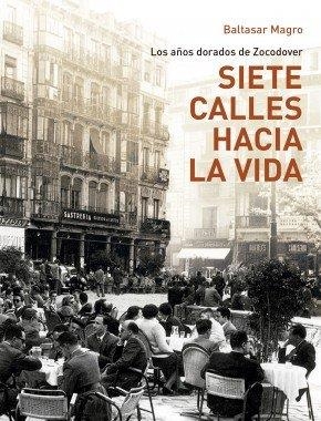 SIETE CALLES HACIA LA VIDA | 9788494814457 | MAGRO SANTANA, BALTASAR