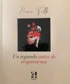 SEGUNDO ANTES DE EVAPORARNOS, UN | 9788412207033 | TELLO, NEREA