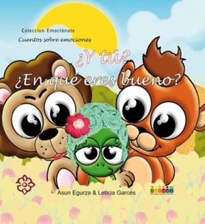 Y TU? EN QUE ERES BUENO? | 9788494306440 | EGURZA, ASUN / GARCES, LETICIA