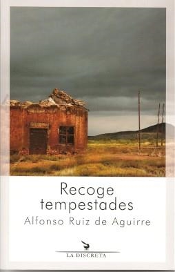 RECOGE TEMPESTADES | 9788418130052 | RUIZ DE AGUIRRE, ALFONSO