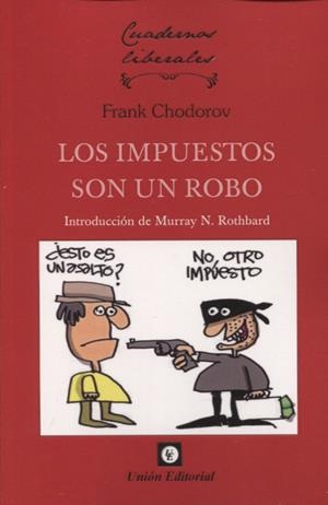 IMPUESTOS SON UN ROBO | 9788472098411 | CHODOROV, FRANK