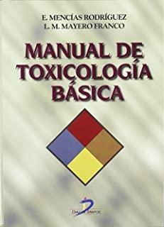 MANUAL DE TOXICOLOGÍA BÁSICA | 9788479784362 | MENCÍAS RODRÍGUEZ, EMILIO / MAYERO FRANCO, LUIS MANUEL