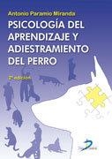 PSICOLOGÍA DEL APRENDIZAJE Y ADIESTRAMIENTO DEL PERRO. 2ª EDICION | 9788479789619 | PARAMIO MIRANDA, ANTONIO