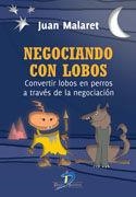 NEGOCIANDO CON LOBOS | 9788499690063 | MALARET MIRACLE, JUAN