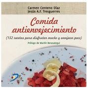 COMIDA ANTIENVEJECIMIENTO | 9788499690155 | FERNÁNDEZ-TRESGUERRES HERNANDEZ, JESÚS / CENTENO D¡AZ, CARMEN