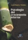 PSICOLOGÍA DEL CRECIMIENTO INTERIOR | 9788499690483 | RAMÍREZ VILLAFAÑEZ, AMADO