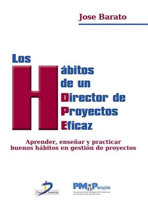 HÁBITOS DE UN DIRECTOR DE PROYECTOS EFICAZ, LOS | 9788499694214 | BARATO ARROYO, JOSE