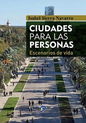 CIUDADES PARA LAS PERSONAS | 9788499698922 | SIERRA NAVARRO, ISABEL