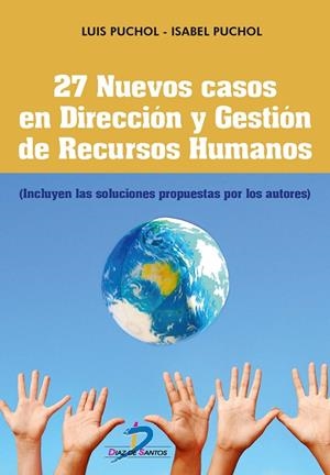 27 NUEVOS CASOS EN DIRECCIÓN Y GESTIÓN DE RECURSOS HUMANOS | 9788490520406 | PUCHOL MORENO, LUIS / PUCHOL PLAZA, ISABEL