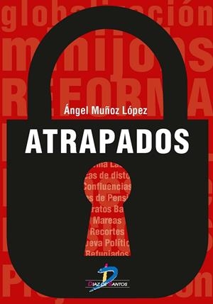 ATRAPADOS | 9788490520482 | MUÑOZ LÓPEZ, ANGEL