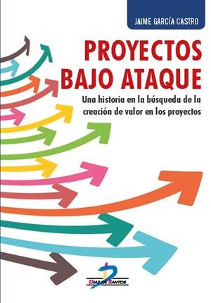 PROYECTOS BAJO ATAQUE | 9788490520758 | GARCÍA CASTRO, JAIME