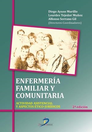 ENFERMERÍA FAMILIAR Y COMUNITARIA | 9788490520826 | AYUSO MURILLO, DIEGO / TEJEDOR MUÑOZ, LOURDES / SERRANO GIL, ALFONSO