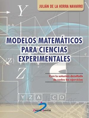 MODELOS MATEMÁTICOS PARA CIENCIAS EXPERIMENTALES | 9788490522097 | HORRA NAVARRO, JULIÁN DE LA