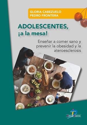ADOLESCENTES ! A LA MESA! | 9788490522578 | FRONTERA IZQUIERDO, PEDRO / CABEZUELO HUERTA, GLORIA