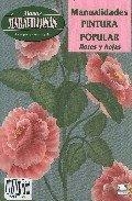 PINTURA POPULAR, FLORES Y HOJAS | 9788488631619