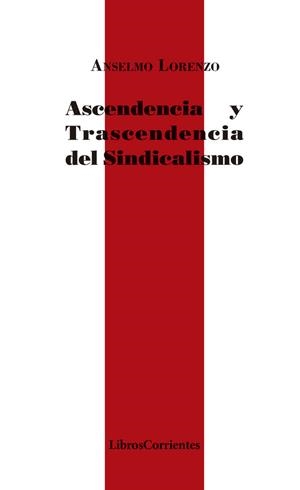 ASCENDENCIA Y TRASCENDENCIA DEL SINDICALISMO | 9788494843419 | LORENZO ASPERILLA, ANSELMO
