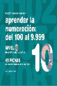 APRENDER LA NUMERACION DEL 100 AL 9,999 NIVEL 10 7 A 8 A | 9788498960372 | JARQUE GARCÍA, JESÚS