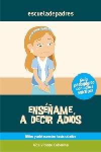 ENSEÑAME A DECIR ADIOS | 9788498960600 | DE VICENTE COLOMINA, AIDA